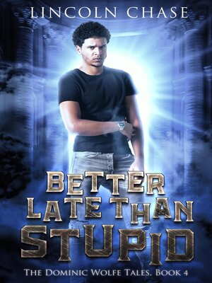 cover image of Better Late Than Stupid